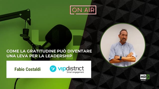 La gratitudine come leva di leadership VIP DISTRICT