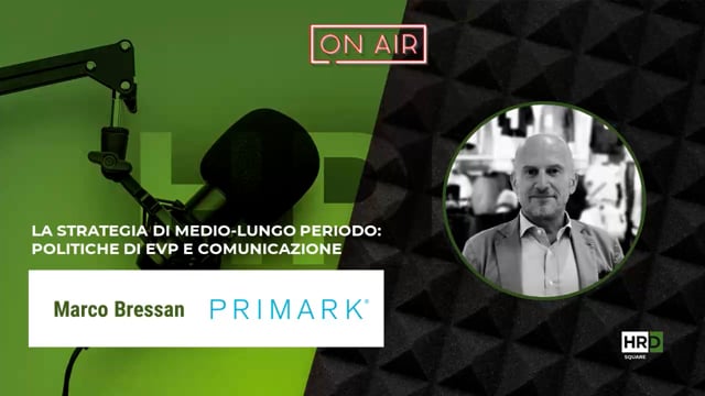 Politiche di EVP e comunicazione PRIMARK