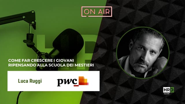 La crescita dei giovani e la scuola dei mestieri PwC