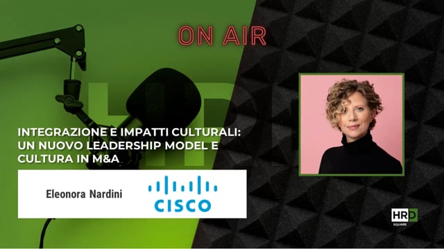 Un nuovo leadership model e cultura in M&A CISCO