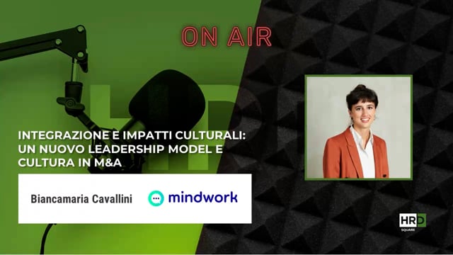 Un nuovo leadership model e cultura in M&A MINDWORK