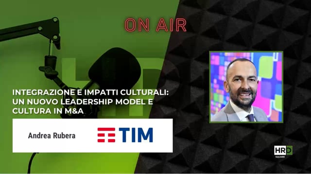 Un nuovo leadership model e cultura in M&A TIM