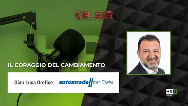 Il coraggio del cambiamento AUTOSTRADE PER L'ITALIA