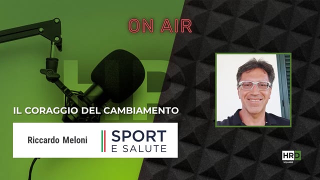 Il coraggio del cambiamento SPORT E SALUTE