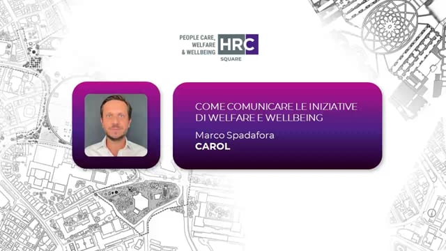 Come comunicare le iniziative di welfare e wellbeing CAROL