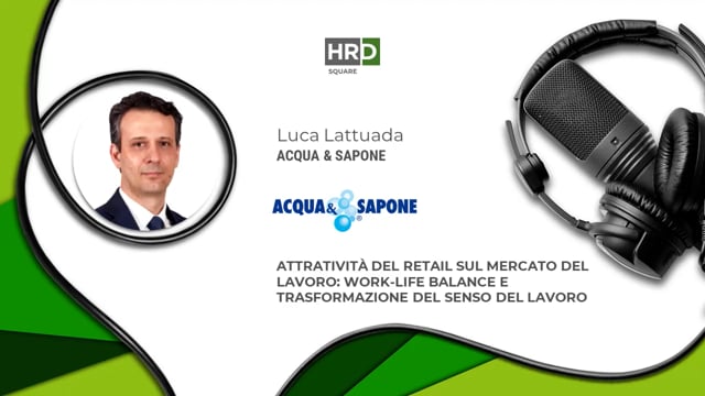 Attraction e work-life balance nel retail ACQUA & SAPONE