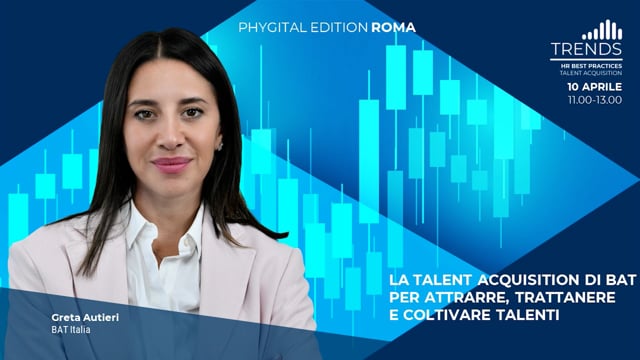 La talent acquisition di BAT per attrarre, trattanere e colt ...