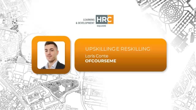 Upskilling e reskilling - come valorizzare e potenziare le c ...