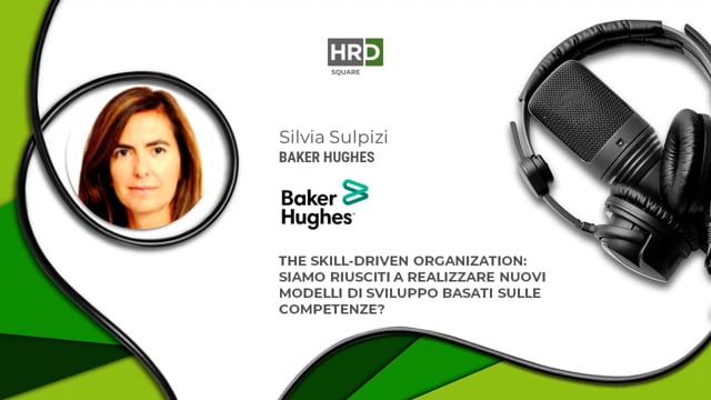 The Skill-Driven Organization BAKER HUGHES