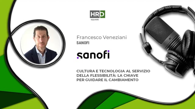 Cultura e tecnologia al servizio della flessibilità SANOFI
