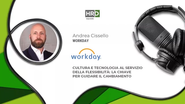 Cultura e tecnologia al servizio della flessibilità WORKDAY