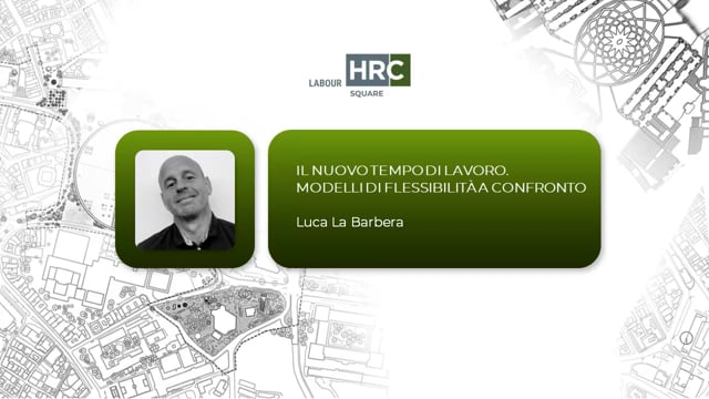 Il nuovo tempo di lavoro – modelli di flessibilità a conf ...