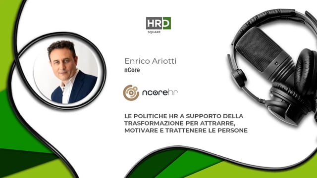 Le politiche HR a supporto della trasformazione NCORE