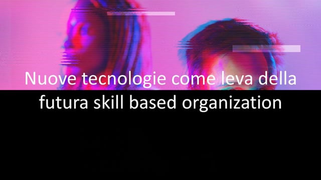 Nuove tecnologie, skill based organization con Carrefour, II ...